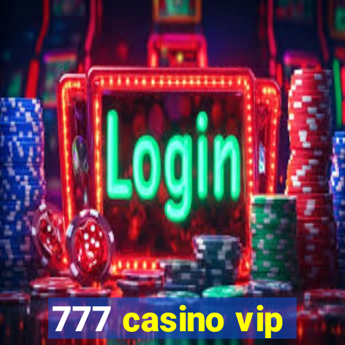 777 casino vip